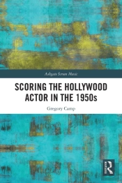 Scoring The Hollywood Actor In The 1950s