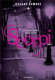 Scorpi Tome 1 : Ceux Qui Marchent Dans Les Ombres