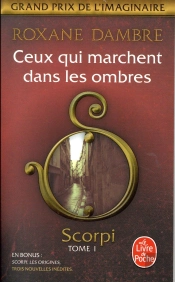 Scorpi Tome 1 : Ceux Qui Marchent Dans Les Ombres