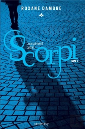 Scorpi Tome 2 : Ceux Qui Vivent Cachés