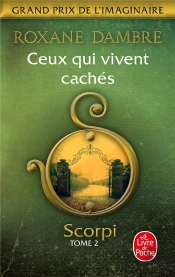 Scorpi Tome 2 : Ceux Qui Vivent Cachés