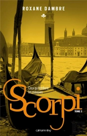 Scorpi Tome 3 : Ceux Qui Tombent Les Masques