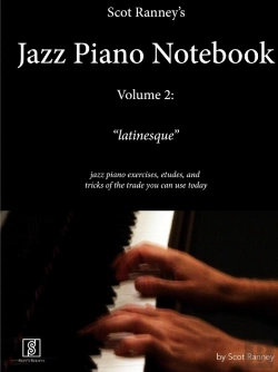 Bertrand.pt - Scot Ranney'S Jazz Piano Notebook, Volume 2, Latinesque - Jazz Piano Exercises, Etudes, And Tricks Of The Trade You Can Use Today