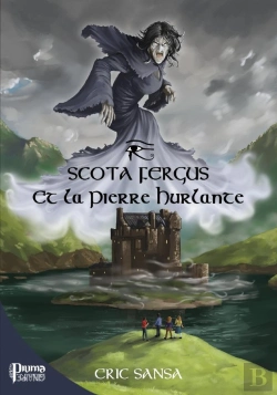 Bertrand.pt - Scota Fergus Et La Pierre Hurlante