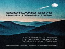 Scotland 2070. Healthy Wealthy Wise