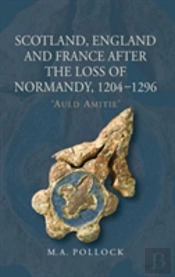 Scotland, England And France After The Loss Of Normandy, 1204-1296
