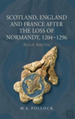 Bertrand.pt - Scotland, England And France After The Loss Of Normandy, 1204-1296