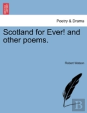 Scotland For Ever! And Other Poems.