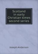 Scotland In Early Christian Times Second Series