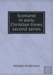 Scotland In Early Christian Times Second Series