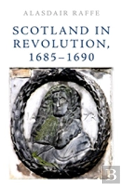 Scotland In Revolution, 1685â€“1690