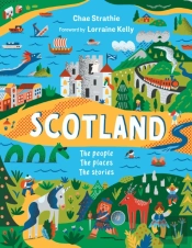 Scotland: The People, The Places, The Stories