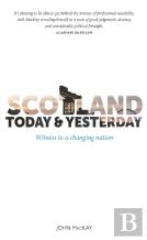 Scotland Today & Yesterday