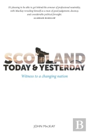 Scotland Today & Yesterday