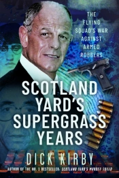Scotland Yardâ€™S Supergrass Years