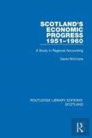 Scotlandâ€™S Economic Progress 1951-1960