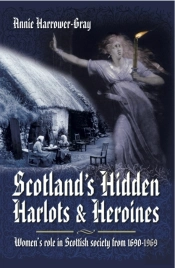 Scotland'S Hidden Harlots & Heroines