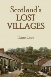 Scotland'S Lost Villages