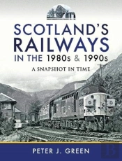 Scotland'S Railways In The 1980s And 1990s