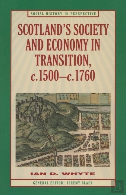 Bertrand.pt - Scotland'S Society And Economy In Transition, C.1500-C.1760