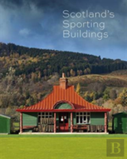 Scotland'S Sporting Buildings