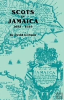 Bertrand.pt - Scots In Jamaica, 1655-1855
