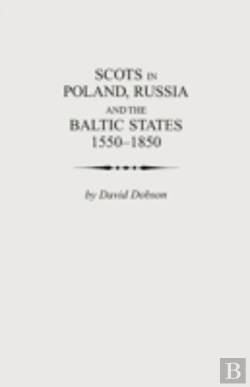 Bertrand.pt - Scots In Poland, Russia And The Baltic S