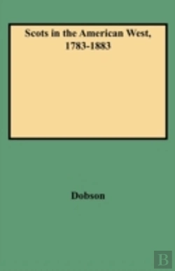 Bertrand.pt - Scots In The American West, 1783-1883