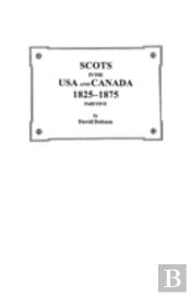 Scots In The Usa And Canada, 1825-1875.