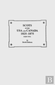Scots In The Usa And Canada, 1825-1875.