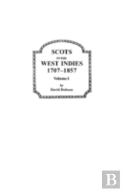Scots In The West Indies, 1707-1857. Vol
