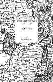 Scots-Irish Links, 1575-1725. Part Ten