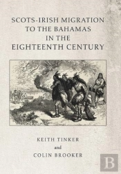Scots-Irish Migration To The Bahamas In The Eighteenth Century