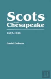 Scots On The Chesapeake, 1607-1830