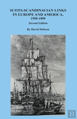 Bertrand.pt - Scots-Scandinavian Links In Europe And America, 1550-1850. Second Edition
