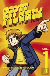 Scott Pilgrim, Su Vida Y Sus Cosas (Scott Pilgrim 1)