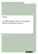 Scott Westerfield'S Novel So Yesterday. Literary And Didactic Aspects
