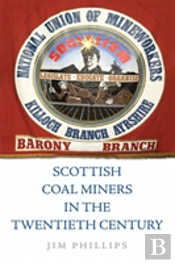 Scottish Coal Miners In The Twentieth Century