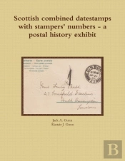 Scottish Combined Datestamps With Stampers Numbers - A Postal History Exhibit