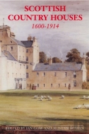 Scottish Country Houses, 1600-1914