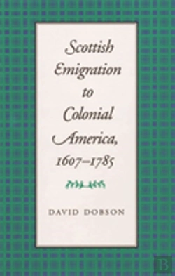 Bertrand.pt - Scottish Emigration To Colonial America, 1607â€“1785
