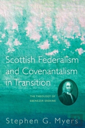 Scottish Federalism And Covenantalism In Transition