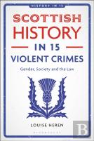 Scottish History In 15 Violent Crimes