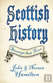 Scottish History: Strange But True