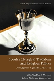 Scottish Liturgical Traditions And Religious Politics