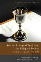 Scottish Liturgical Traditions And Religious Politics