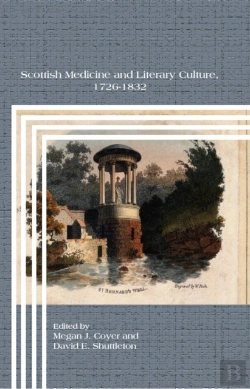 Bertrand.pt - Scottish Medicine And Literary Culture, 1726-1832
