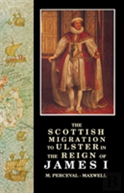 Scottish Migration To Ulster In The Reig