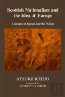 Scottish Nationalism And The Idea Of Europe