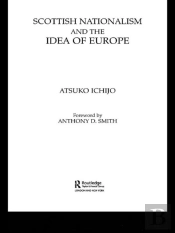 Scottish Nationalism And The Idea Of Europe